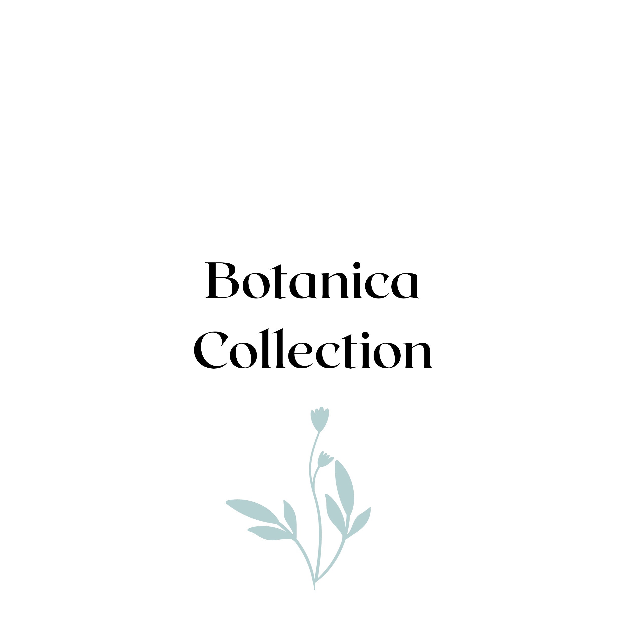 The Botanica Collection